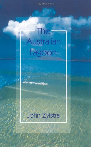 Cover for John Zylstra · The Australian Lagoon (Paperback Book) (2006)