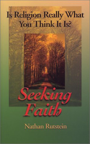 Cover for Nathan Rutstein · Seeking Faith: is Religion Really What You Think It Is? (Paperback Book) (2002)