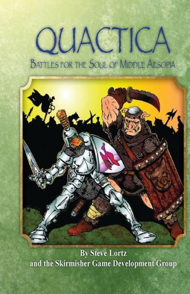 Cover for Steve Lortz · Quactica: Battles for the Soul of Middle Aesopia (Paperback Book) (2015)