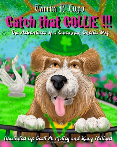 Cover for Tarrin P. Lupo · Catch That Collie: a Tale About Becoming a Responsible Pet Owner (Paperback Book) (2011)