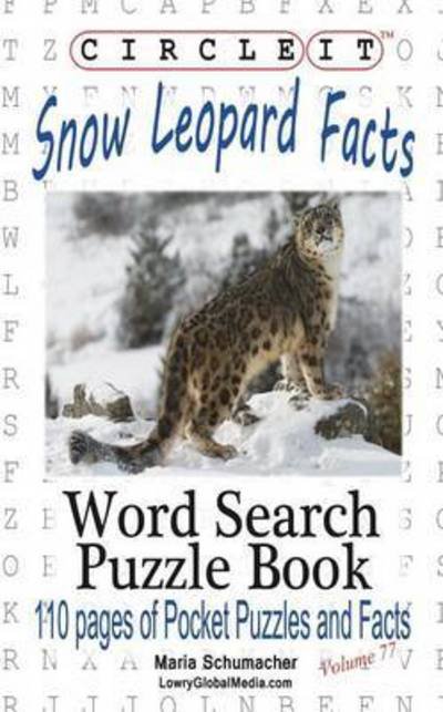 Cover for Lowry Global Media LLC · Circle It, Snow Leopard Facts, Word Search, Puzzle Book (Taschenbuch) (2016)