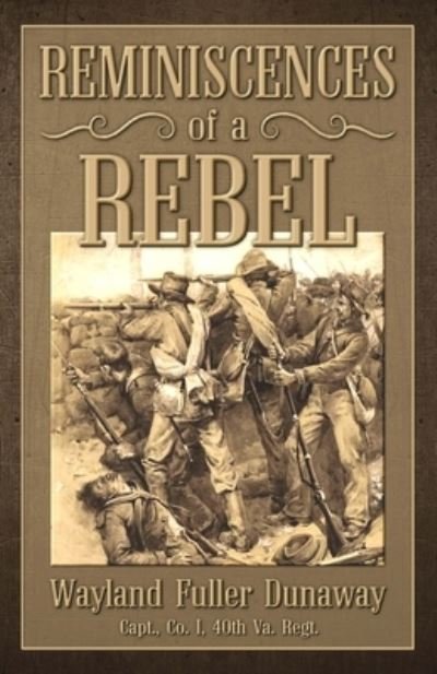 Cover for Wayland Fuller Dunaway · Reminiscences of a Rebel (Paperback Bog) (2016)