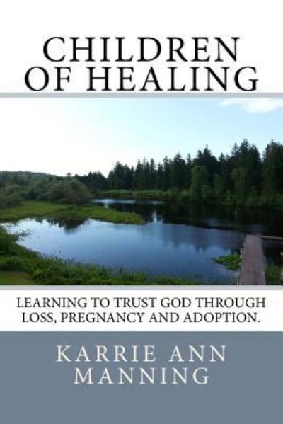 Cover for Karrie Ann Manning · Children of Healing (Paperback Book) (2016)