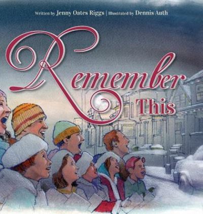 Cover for Jenny Oates Riggs · Remember This (Hardcover Book) (2017)