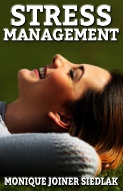 Cover for Monique Joiner Siedlak · Stress Management (Paperback Book) (2018)