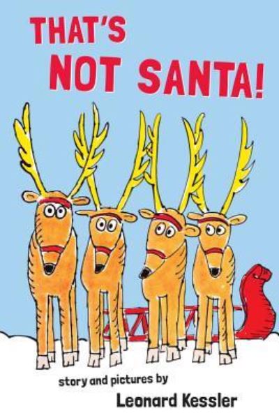 That's Not Santa! - Leonard Kessler - Books - Purple House Press - 9781948959018 - October 1, 2018