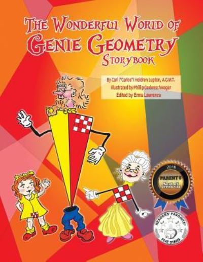 The Wonderful World of Genie Geometry Story Book - Carlos Holdren Lupton - Books - Folioavenue Publishing Service - 9781949473018 - August 17, 2018