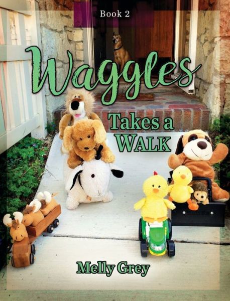 Cover for Melly Grey · Waggles Takes a Walk (Inbunden Bok) (2020)