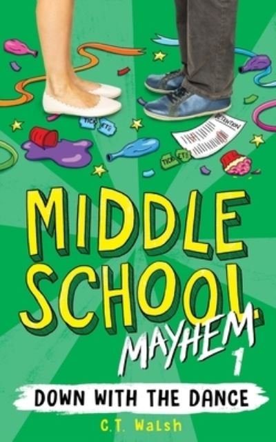 Cover for C T Walsh · Down with the Dance - Middle School Mayhem (Pocketbok) (2019)