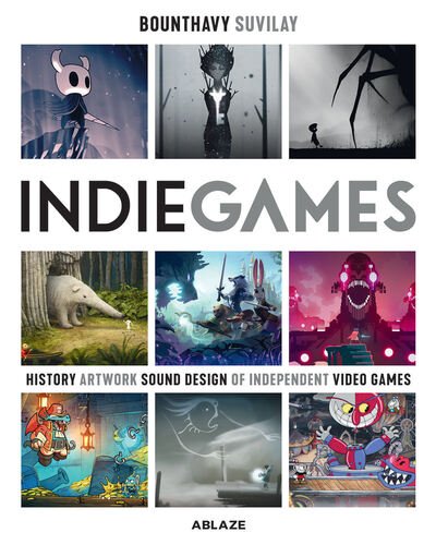 Cover for Bounthavy Suvilay · Indie Games: The Origins of Minecraft, Journey, Limbo, Dead Cells, The Banner Saga and Firewatch - INDIE GAMES HC (Gebundenes Buch) (2020)