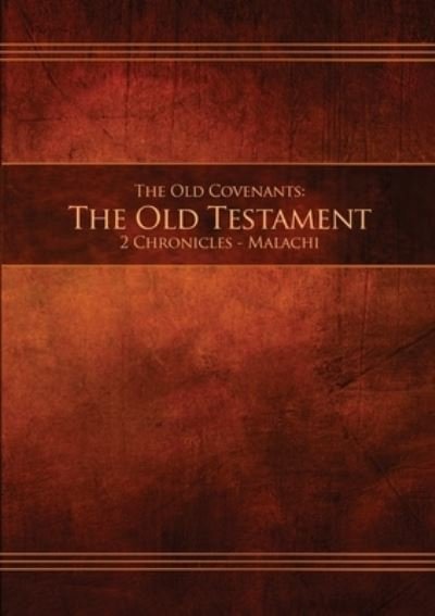 Cover for Restoration Scriptures Foundation · The Old Covenants, Part 2 - The Old Testament, 2 Chronicles - Malachi (Paperback Bog) (2019)