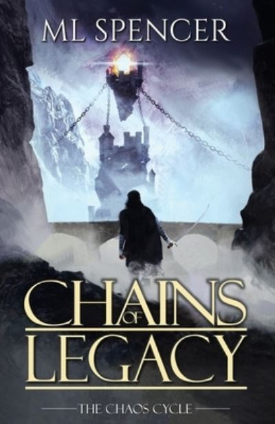 Cover for Ml Spencer · Chains of Legacy (Pocketbok) (2020)