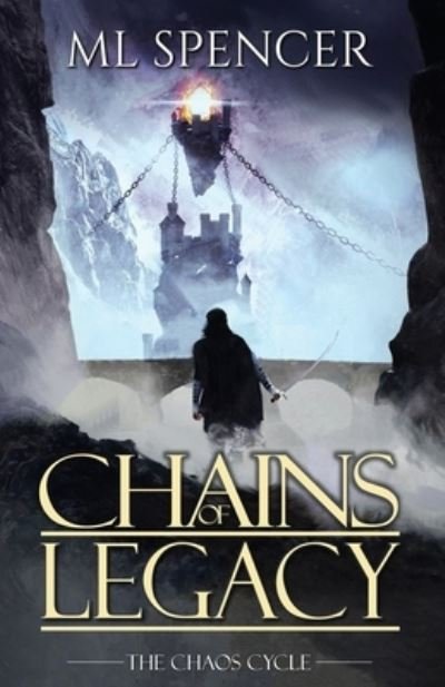 Cover for Ml Spencer · Chains of Legacy (Paperback Bog) (2020)