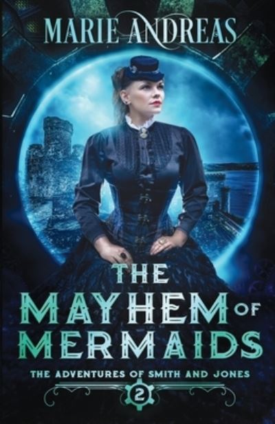 Cover for Marie Andreas · The Mayhem of Mermaids - Adventures of Smith and Jones (Paperback Book) (2020)