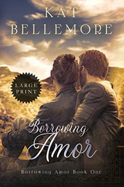 Cover for Kat Bellemore · Borrowing Amor: Large Print - Borrowing Amor (Paperback Book) [Large type / large print edition] (2020)