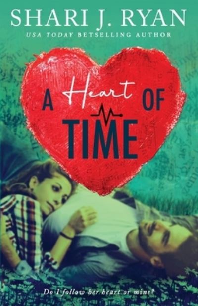 Cover for Shari J Ryan · A Heart of Time - Heart (Paperback Book) (2021)