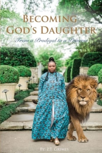 Cover for P. T. Grimes · Becoming God's Daughter (Book) (2022)