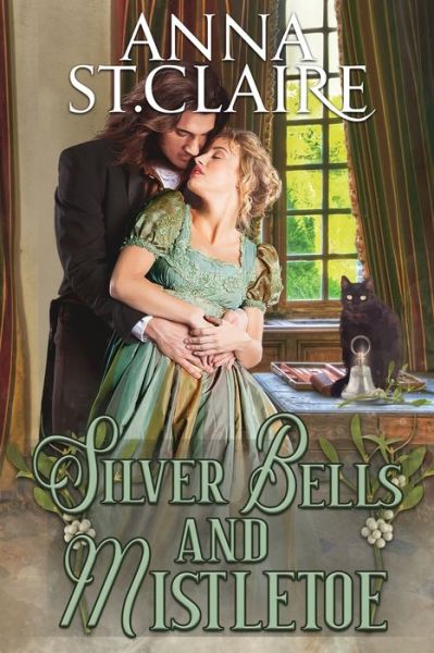 Cover for Anna St Claire · Silver Bells and Mistletoe - Noble Hearts (Paperback Book) (2021)