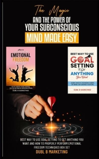 Cover for Dubl B Marketing · The Magic And The Power Of Your Subconscious Mind Made Easy (Pocketbok) (2021)