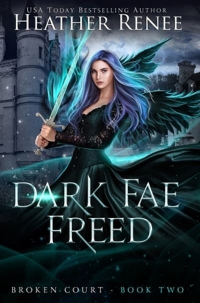 Cover for Heather Renee · Dark Fae Freed (Hardcover Book) (2022)