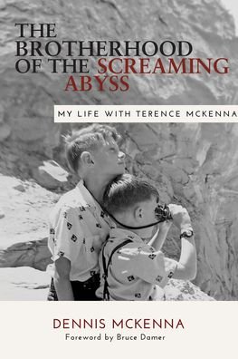 Cover for Dennis McKenna · Brotherhood of the Screaming Abyss: My Life with Terrence McKenna (Taschenbuch) [New edition] (2023)