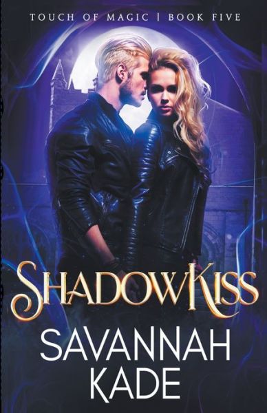 Cover for Savannah Kade · ShadowKiss (Book) (2018)