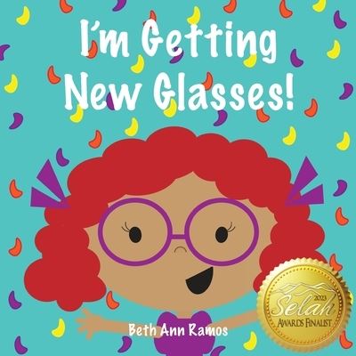 Cover for Beth Ann Ramos · I'm Getting New Glasses! (Book) (2022)