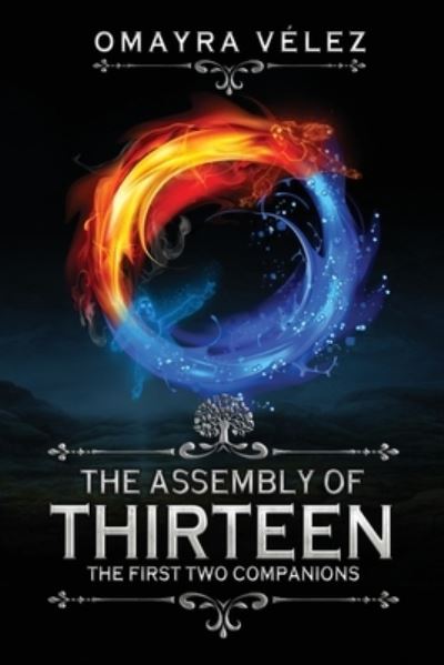 Cover for Omayra Velez · First Two Companions, the Assembly of Thirteen (Book) (2022)