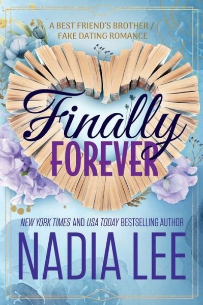 Cover for Nadia Lee · Finally Forever: A Best Friend's Brother / Fake Dating Romance - The Lasker Brothers (Paperback Bog) (2023)