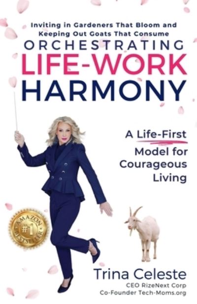 Cover for Trina Celeste · Orchestrating Life-Work Harmony (Book) (2023)