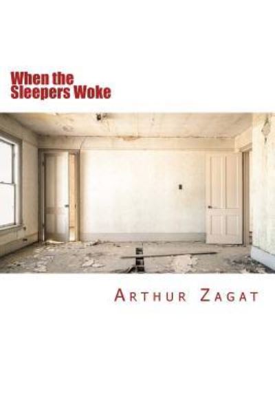 Cover for Arthur Leo Zagat · When the Sleepers Woke (Paperback Book) (2017)