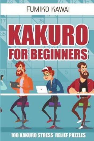 Cover for Fumiko Kawai · Kakuro For Beginners (Paperback Bog) (2018)