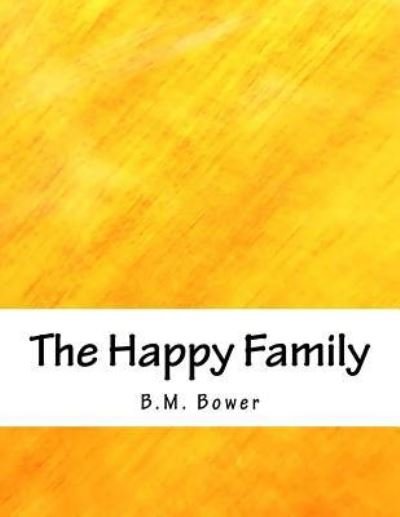 Cover for B M Bower · The Happy Family (Paperback Bog) (2018)