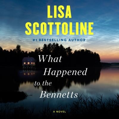 Cover for Lisa Scottoline · What Happened to the Bennetts (Hörbuch (CD)) (2022)