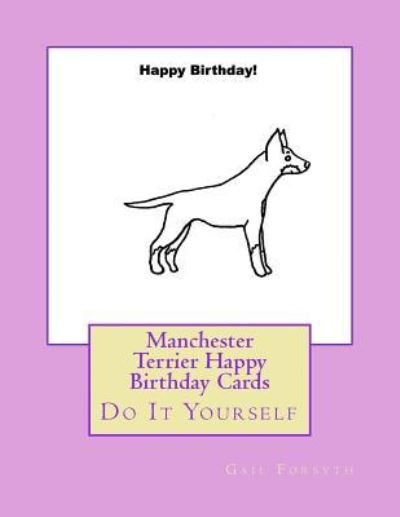 Cover for Gail Forsyth · Manchester Terrier Happy Birthday Cards (Pocketbok) (2018)