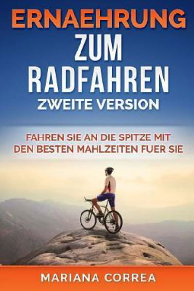 Cover for Mariana Correa · GLUTENFREIE ERNAEHRUNG ZuM RADFAHREN ZWEITE VERSION (Paperback Book) (2018)