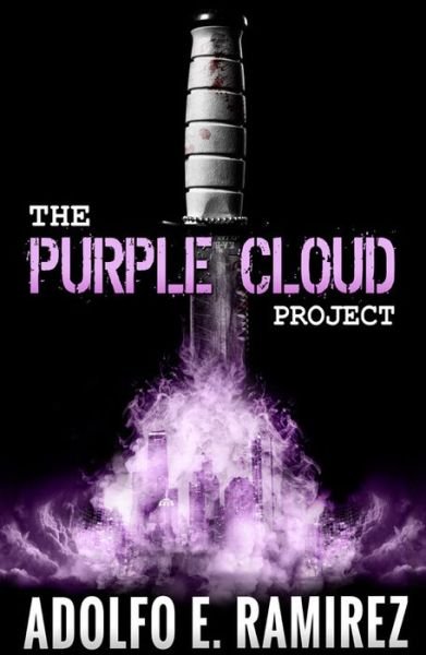 Adolfo Ramirez · The Purple Cloud Project (Paperback Bog) [New edition] (2018)