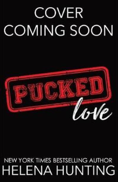 Cover for Helena Hunting · Pucked Love (Paperback Book) (2018)