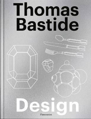 Thomas Bastide · Thomas Bastide: Design (Gebundenes Buch) (2024)