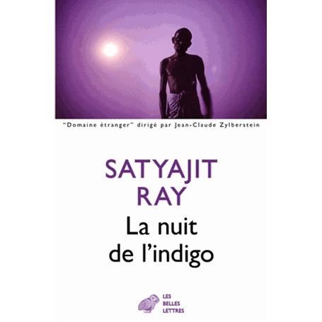 Cover for Satyajit Ray · La Nuit De L'indigo (Domaine Etranger) (French Edition) (Paperback Book) [French, Belles Lettres edition] (2012)