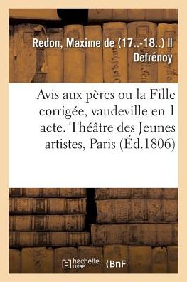 Cover for Redon-m · Avis aux pères ou la Fille corrigée, vaudeville en 1 acte (Paperback Book) (2018)