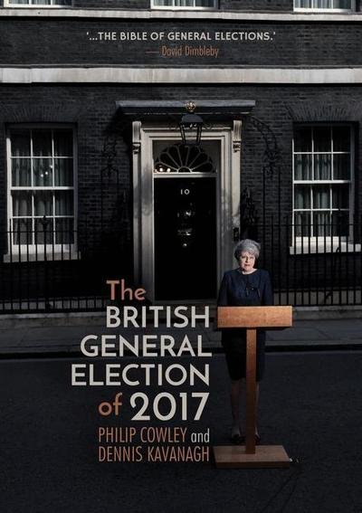 Cover for Philip Cowley · The British General Election of 2017 (Gebundenes Buch) [1st ed. 2018 edition] (2018)