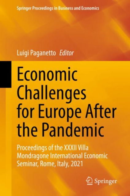 Cover for Luigi Paganetto · Economic Challenges for Europe After the Pandemic: Proceedings of the XXXII Villa Mondragone International Economic Seminar, Rome, Italy, 2021 - Springer Proceedings in Business and Economics (Hardcover Book) [1st ed. 2022 edition] (2022)