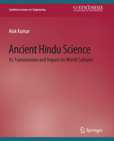 Cover for Alok Kumar · Ancient Hindu Science: Its Transmission and Impact on World Cultures - Synthesis Lectures on Engineering (Paperback Book) (2019)