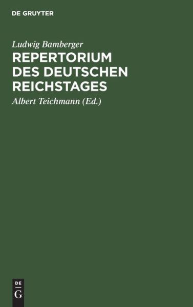 Cover for Ludwig Bamberger · Repertorium des Deutschen Reichstages (Book) (1901)