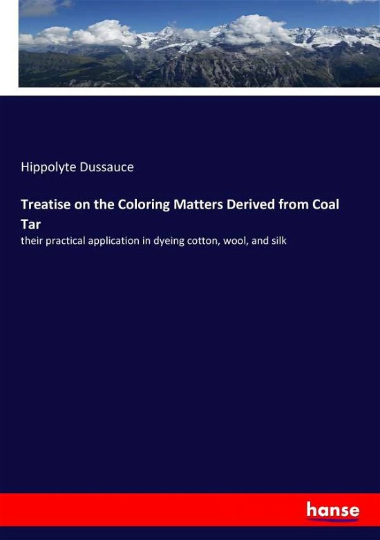 Cover for Dussauce · Treatise on the Coloring Matte (Bok) (2017)