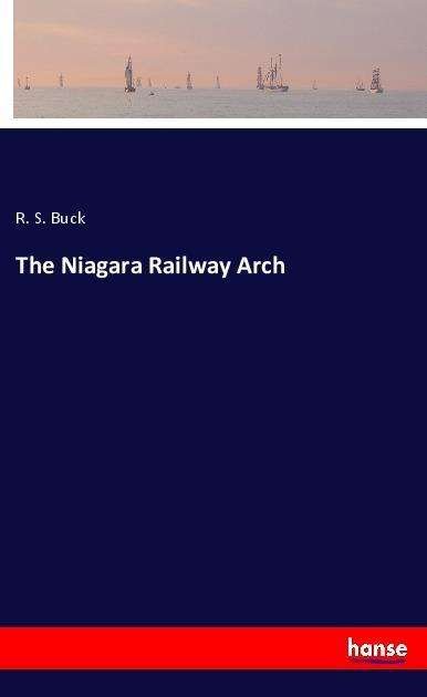 Cover for Buck · The Niagara Railway Arch (Book)