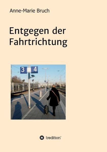 Cover for Bruch · Entgegen der Fahrtrichtung (Bog) (2020)