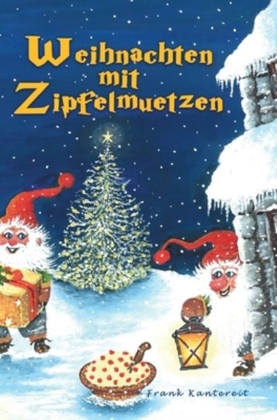 Cover for Frank Kantereit · Weihnachten mit Zipfelmutzen (Hardcover Book) (2021)