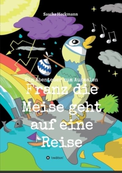 Cover for Sascha Heckmann · Franz die Meise geht auf eine Reise (Paperback Book) (2021)
